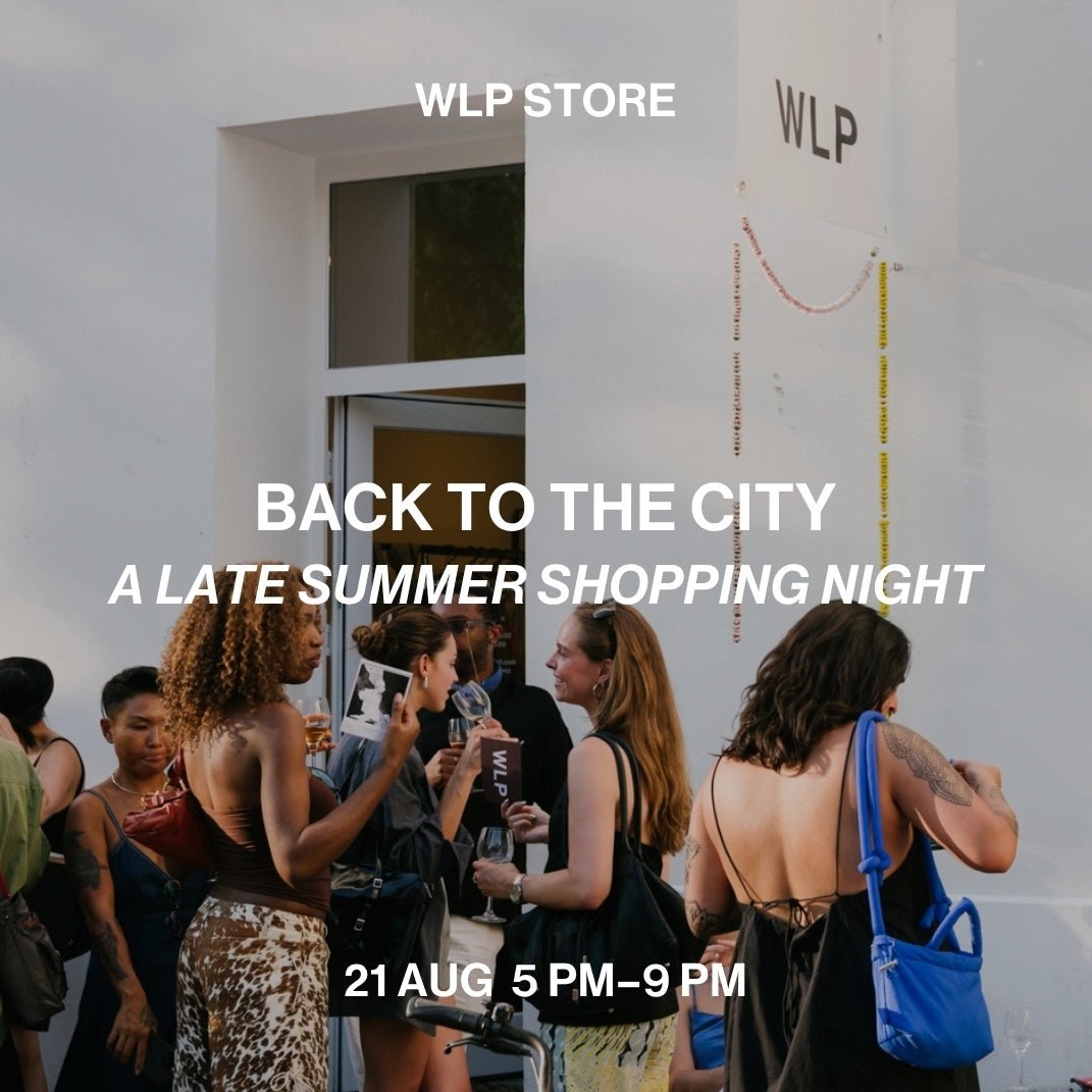 Back to the City - A Late Summer Shopping Night at White Label Project 21 August 5-9PM - White Label Project