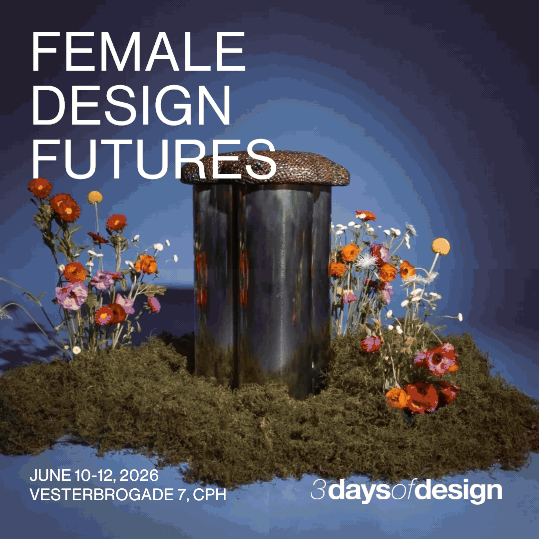 Female Design Futures - 3daysofdesign, June 10-12