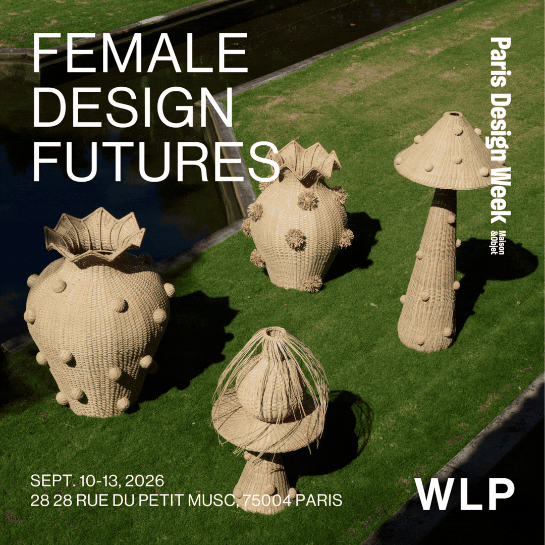 Female Design Futures - Paris Design Week, Sept. 10-13, 2026
